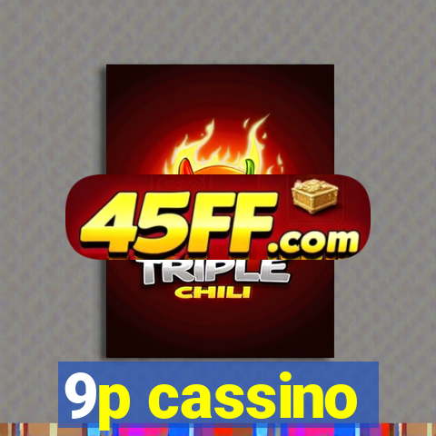 9p cassino